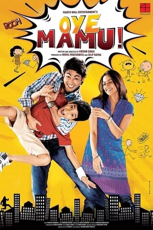 Oye Mamu! (2021) Hindi Movie – [350MB] HD Poster Download - Filmyzilla